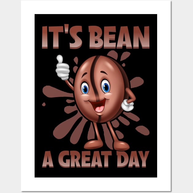 It's Bean A Great Day Beans Lover Gift Wall Art by funkyteesfunny